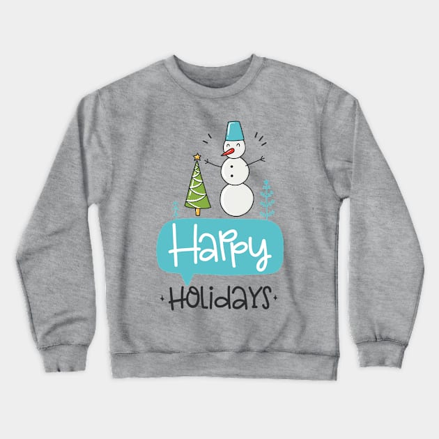 Happy Holidays Crewneck Sweatshirt by JoyFabrika